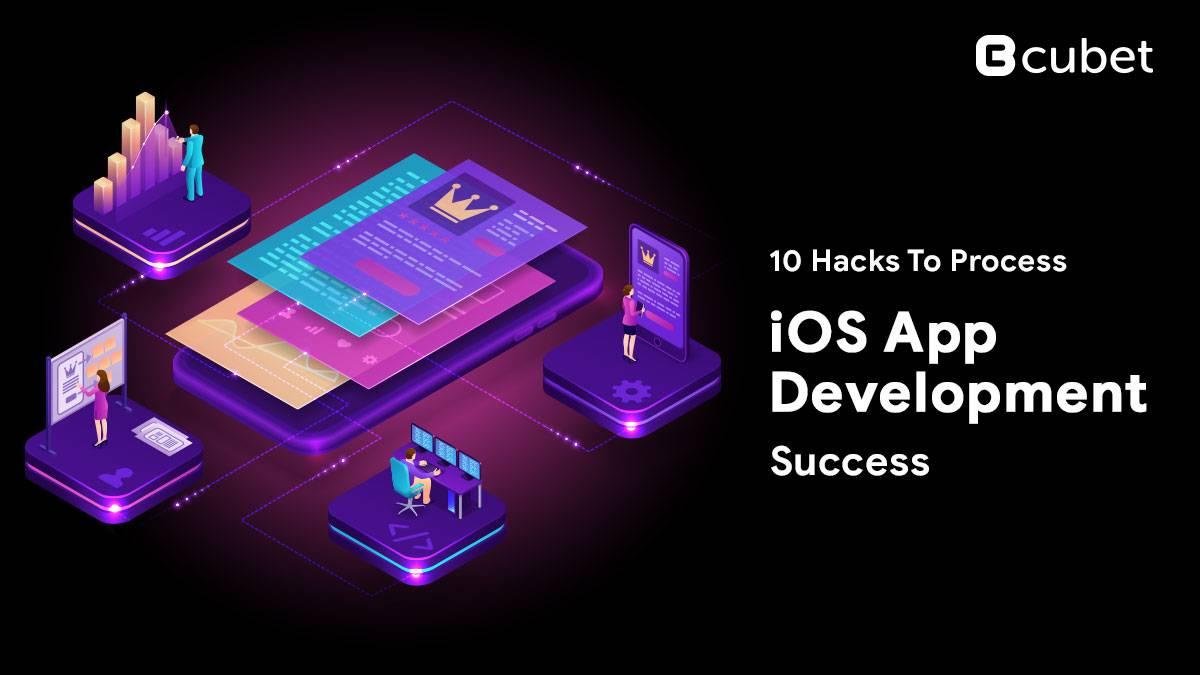 hacks to process ios app development success